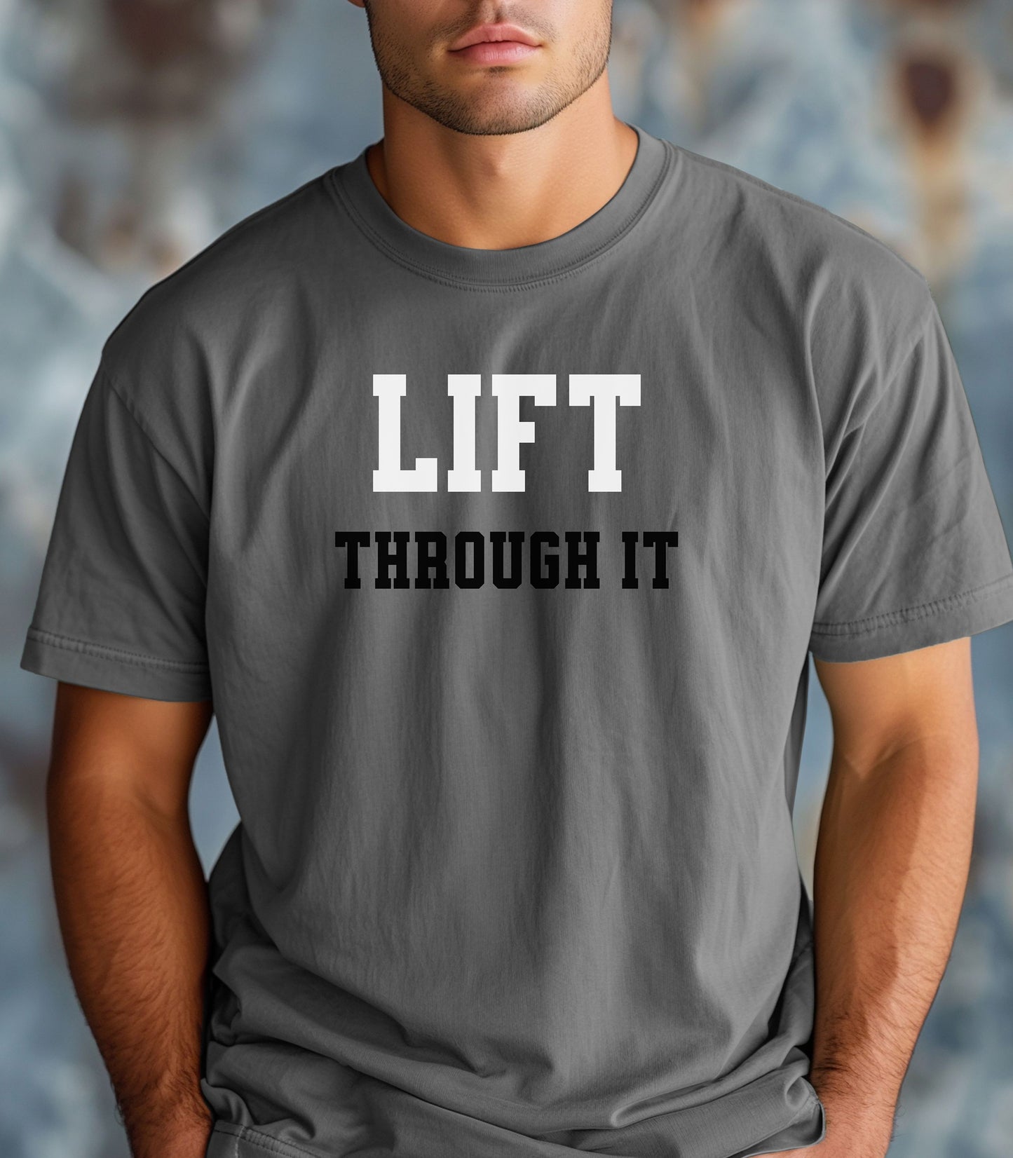 Lift Through It Shirt, Motivational Gym Tee, Fitness Tee