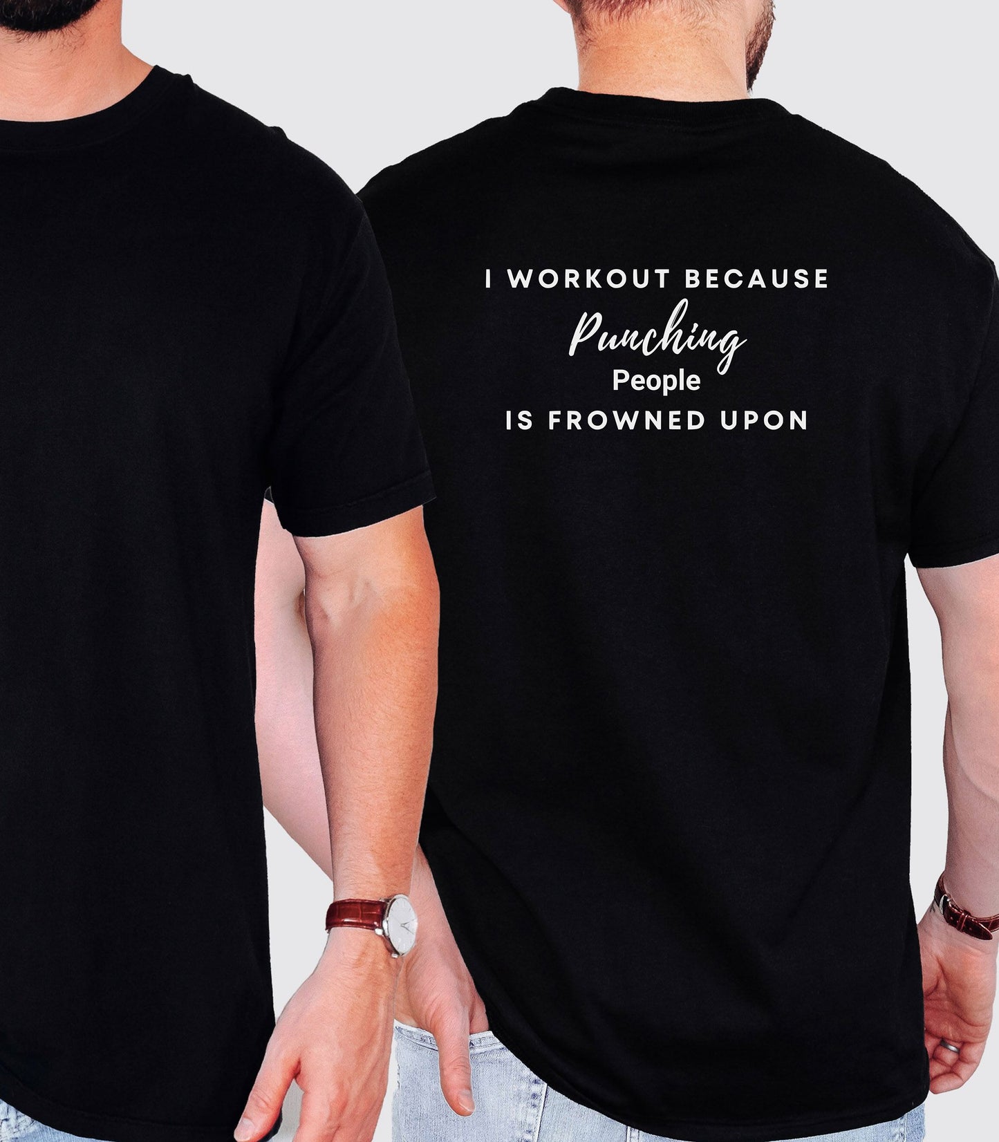 I Workout Because Punching Is Frowned Upon Tee,  Workout Motivational T-Shirt