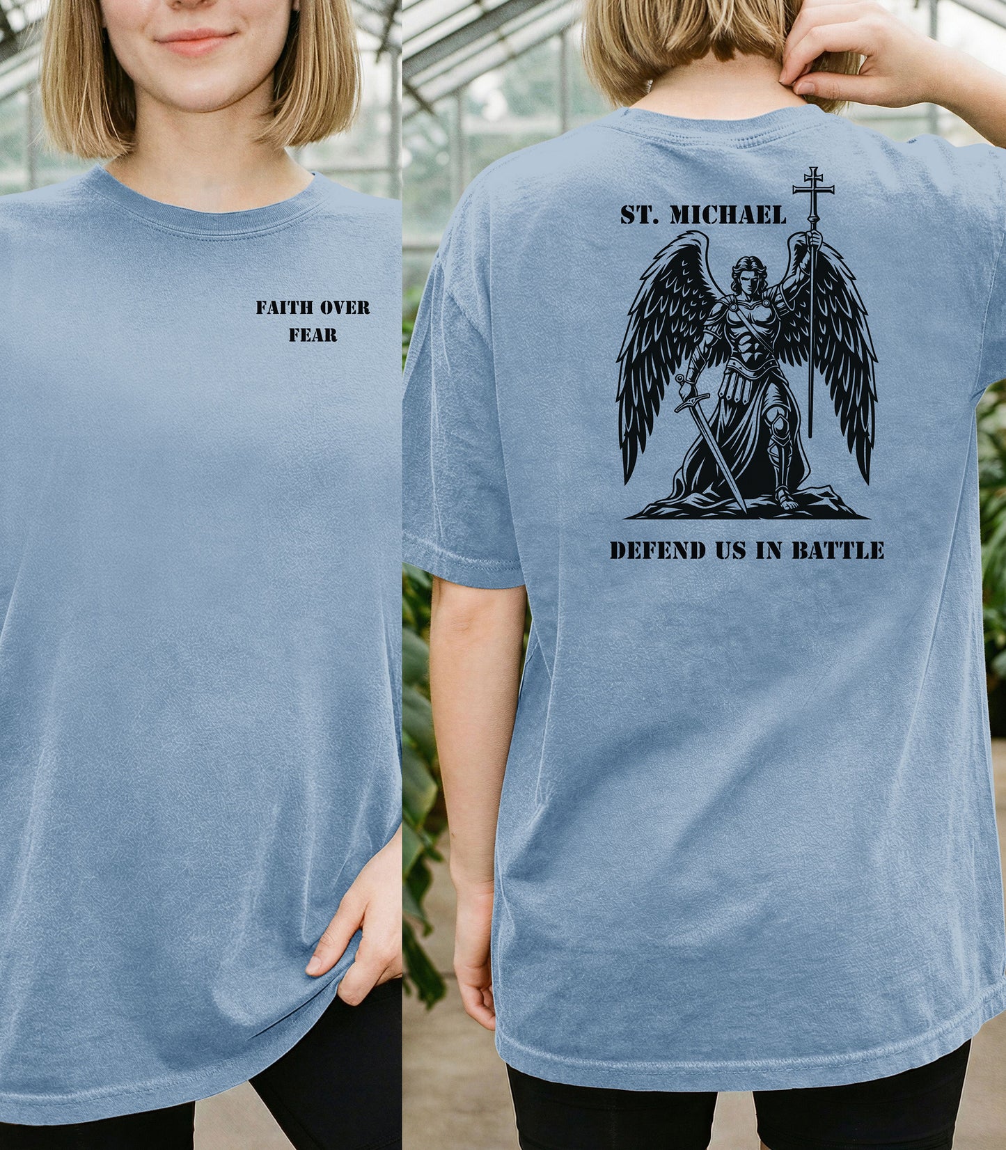 St. Michael T-Shirt, Faith Over Fear Front & Defend Us in Battle Back