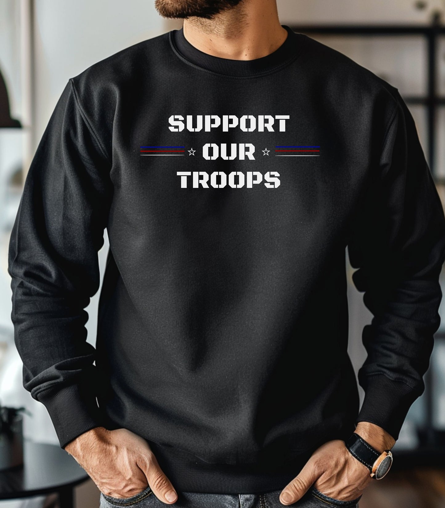 Support Our Troops Sweatshirt, Patriotic Military Pride Apparel