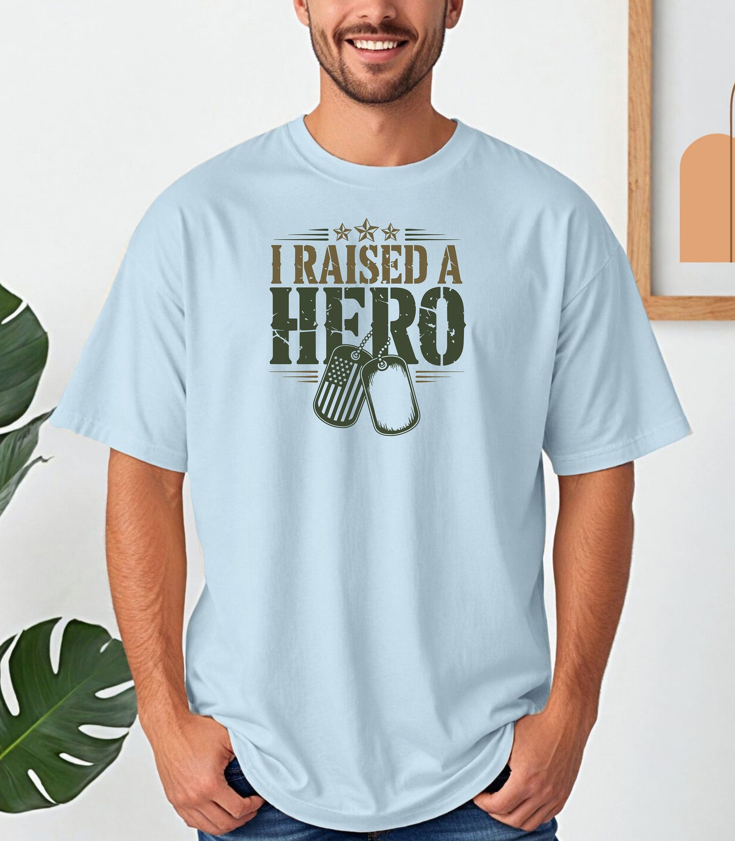 I Raised a Hero T-Shirt, Proud Military Family Tribute Tee