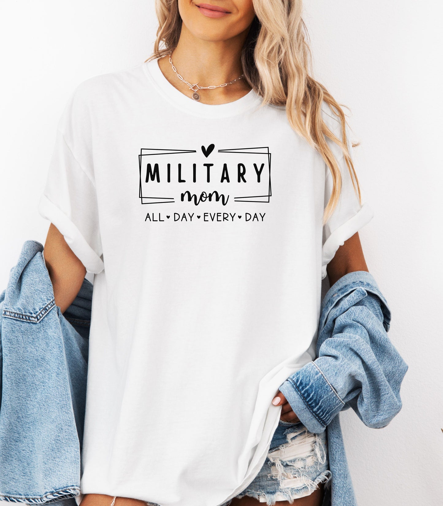 Military Mom T-Shirt, "All Day Every Day" Tribute Tee, Mother's Day Gift