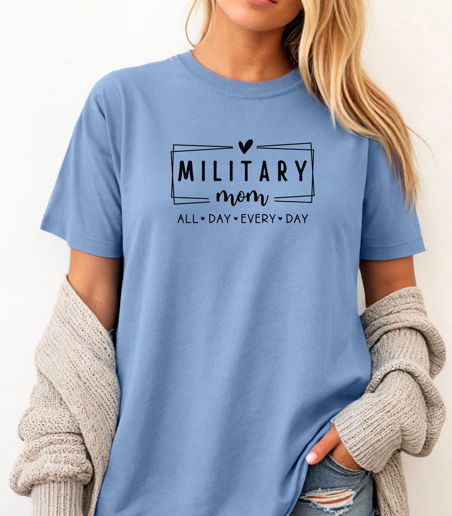 Military Mom T-Shirt, "All Day Every Day" Tribute Tee, Mother's Day Gift
