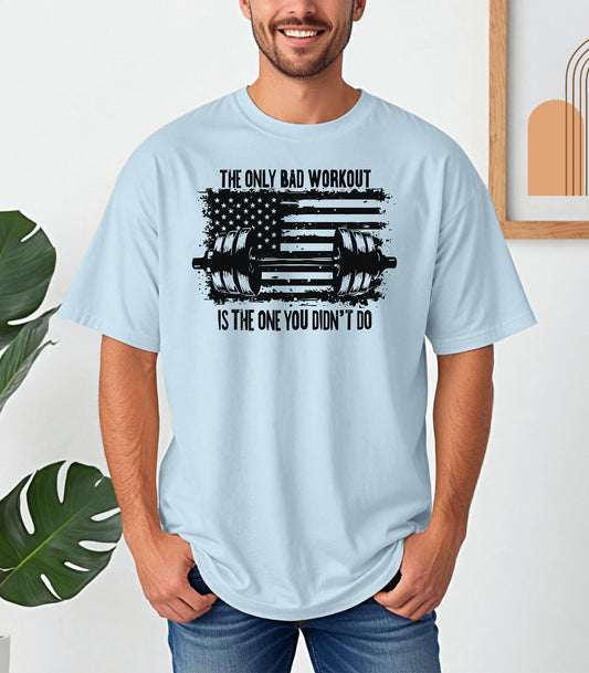 The Only Bad Workout Is The One You Didn’t Do Gym T-Shirt, Patriotic Barbell Fitness Shirt