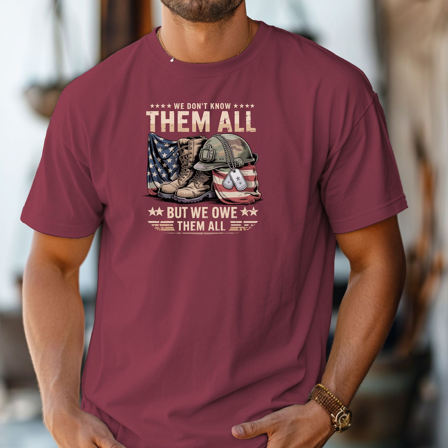 We Don’t Know Them All But We Owe Them All T-Shirt, Veteran Tribute Tee