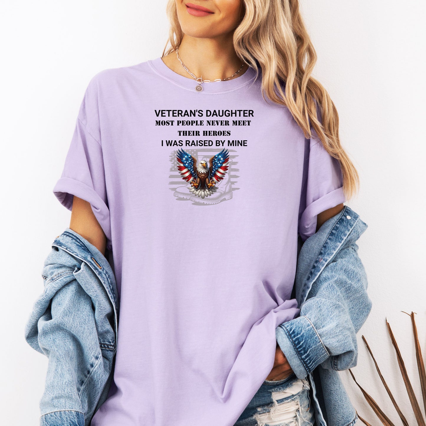 Veteran’s Daughter T-Shirt, I Was Raised by My Hero Patriotic Tee