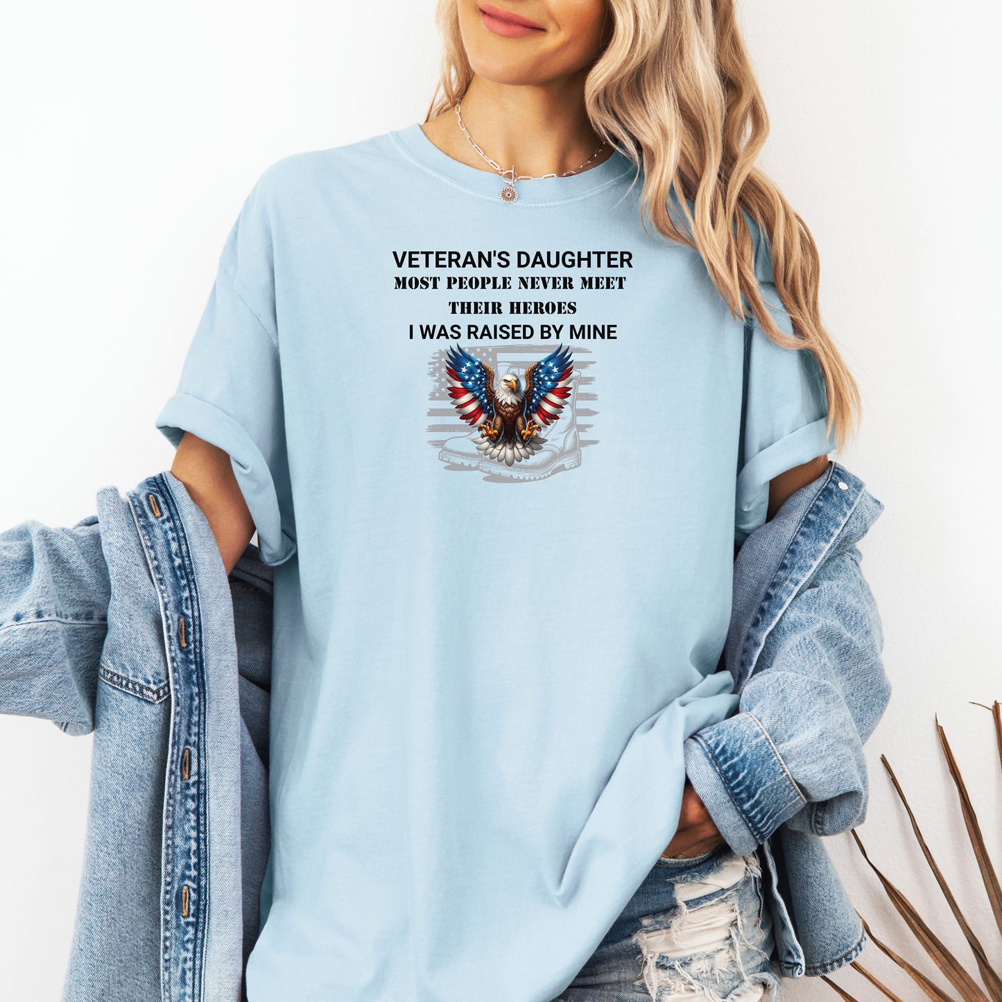 Veteran’s Daughter T-Shirt, I Was Raised by My Hero Patriotic Tee
